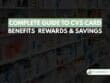 Complete Guide to CVS Card Benefits, Rewards, and Savings in 2026